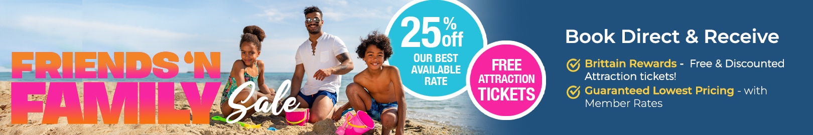 Friends & Family Sale - 25% Off + Free Attraction Tickets